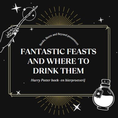 UITVERKOCHT: Jij bent uitgenodigd voor Fantastic Feasts and where to drink them 2.0!